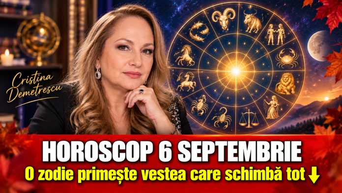 horoscop-cristina-demetrescu-6-septembrie.jpg Horoscop Cristina Demetrescu pentru 6 septembrie 2026 și previziunile celor 12 zodii